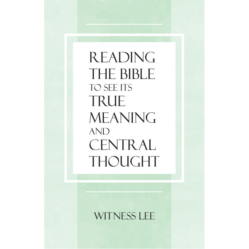 reading-the-bible-to-see-its-true-meaning-and-central-thought