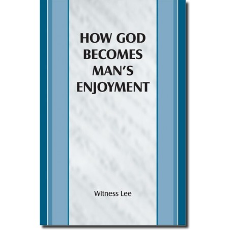 How God Becomes Man's Enjoyment